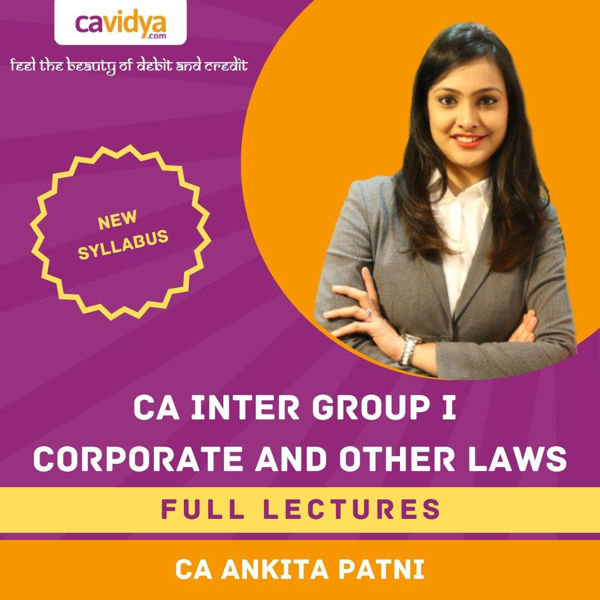Picture of CA INTER NEW SYLLABUS GROUP I CORPORATE AND OTHER LAWS FULL LECTURES BY CA ANKITA PATNI